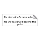 Ab hier keine Schuhe erlaubt - No shoes allowed beyond this point /.../