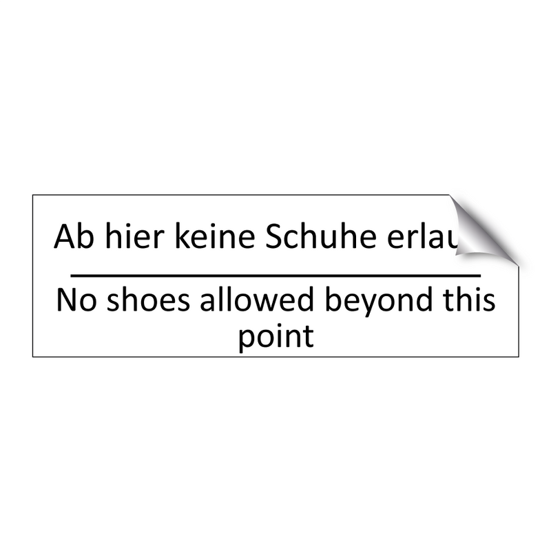 Ab hier keine Schuhe erlaubt - No shoes allowed beyond this point /.../