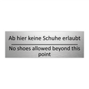 Ab hier keine Schuhe erlaubt - No shoes allowed beyond this point /.../