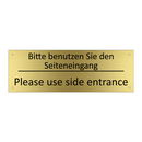 Bitte benutzen Sie den Seiteneingang /.../ - Please use side entrance