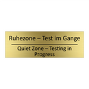 Ruhezone – Test im Gange - Quiet Zone – Testing in Progress /.../
