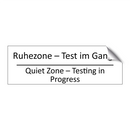 Ruhezone – Test im Gange - Quiet Zone – Testing in Progress /.../