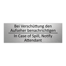 Bei Verschüttung den Aufseher /.../ - In Case of Spill, Notify Attendant /.../