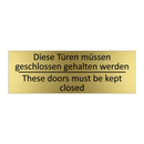 Diese Türen müssen geschlossen /.../ - These doors must be kept closed /.../