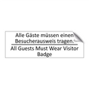 Alle Gäste müssen einen Besucherausweis /.../ - All Guests Must Wear Visitor Badge /.../