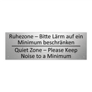 Ruhezone – Bitte Lärm auf ein /.../ - Quiet Zone – Please Keep Noise /.../