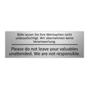 Bitte lassen Sie Ihre Wertsachen /.../ - Please do not leave your valuables /.../