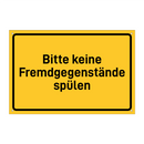 Bitte keine Fremdgegenstände spülen