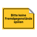 Bitte keine Fremdgegenstände spülen