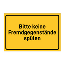 Bitte keine Fremdgegenstände spülen