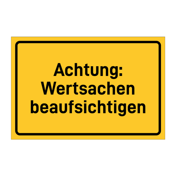 Achtung: Wertsachen beaufsichtigen