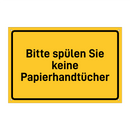 Bitte spülen Sie keine Papierhandtücher