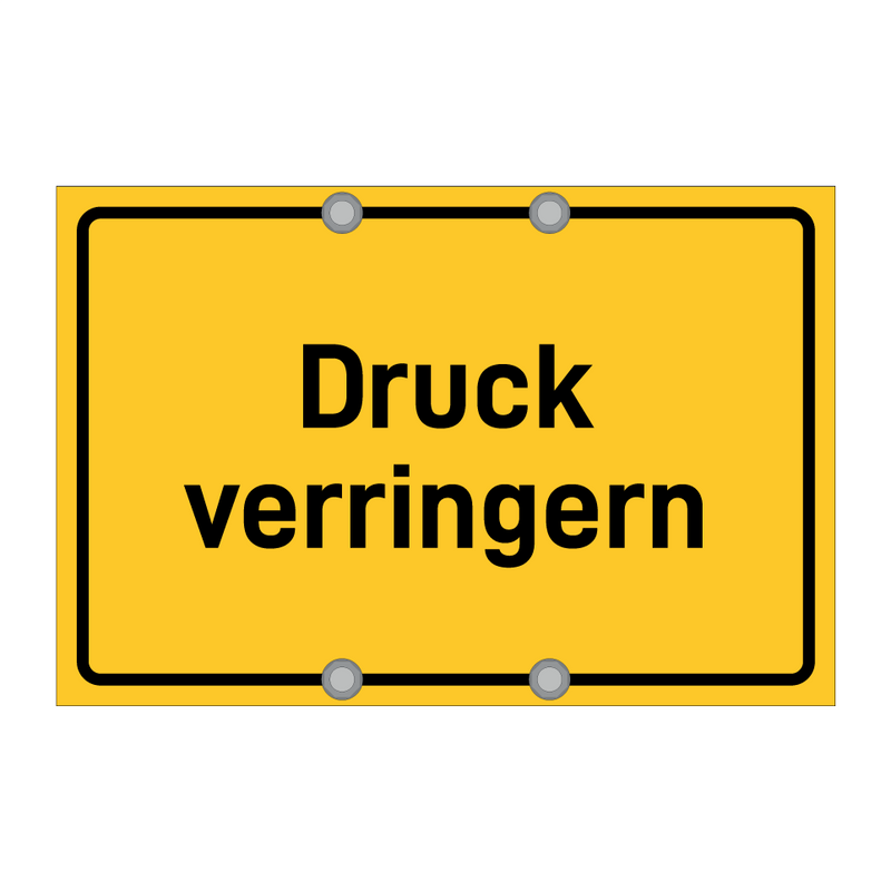 Druck verringern
