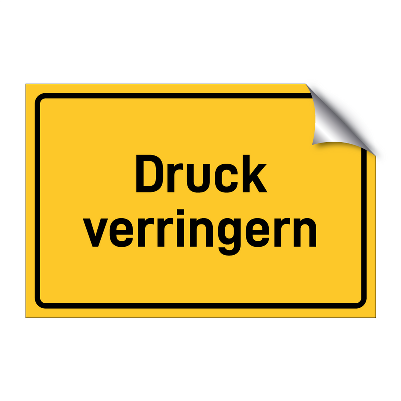 Druck verringern