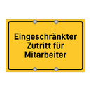 Eingeschränkter Zutritt für Mitarbeiter & Eingeschränkter Zutritt für Mitarbeiter