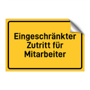 Eingeschränkter Zutritt für Mitarbeiter & Eingeschränkter Zutritt für Mitarbeiter