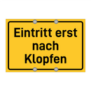 Eintritt erst nach Klopfen & Eintritt erst nach Klopfen & Eintritt erst nach Klopfen