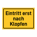Eintritt erst nach Klopfen & Eintritt erst nach Klopfen & Eintritt erst nach Klopfen