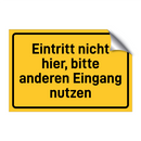 Eintritt nicht hier, bitte anderen Eingang nutzen