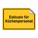 Exklusiv für Küchenpersonal & Exklusiv für Küchenpersonal & Exklusiv für Küchenpersonal