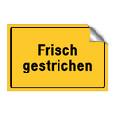 Frisch gestrichen & Frisch gestrichen & Frisch gestrichen & Frisch gestrichen