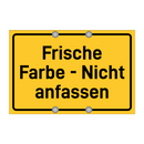 Frische Farbe - Nicht anfassen & Frische Farbe - Nicht anfassen & Frische Farbe - Nicht anfassen