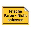 Frische Farbe - Nicht anfassen & Frische Farbe - Nicht anfassen & Frische Farbe - Nicht anfassen