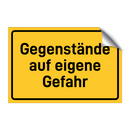 Gegenstände auf eigene Gefahr & Gegenstände auf eigene Gefahr & Gegenstände auf eigene Gefahr