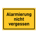 Alarmierung nicht vergessen