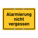 Alarmierung nicht vergessen