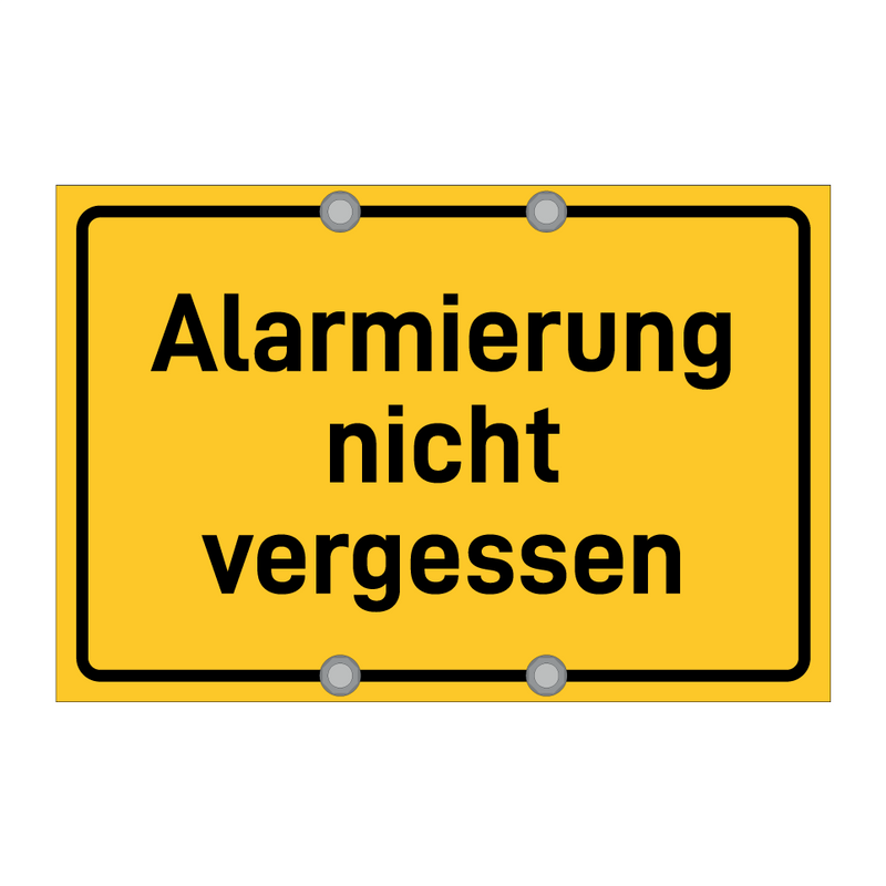 Alarmierung nicht vergessen