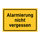 Alarmierung nicht vergessen