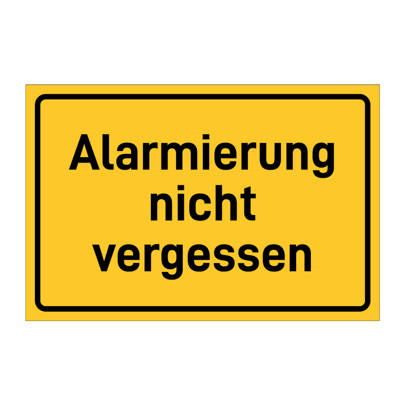 Alarmierung nicht vergessen