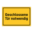 Geschlossene Tür notwendig & Geschlossene Tür notwendig & Geschlossene Tür notwendig