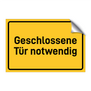 Geschlossene Tür notwendig & Geschlossene Tür notwendig & Geschlossene Tür notwendig