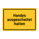 Handys ausgeschaltet halten & Handys ausgeschaltet halten & Handys ausgeschaltet halten