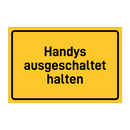 Handys ausgeschaltet halten & Handys ausgeschaltet halten & Handys ausgeschaltet halten