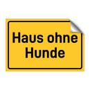 Haus ohne Hunde & Haus ohne Hunde & Haus ohne Hunde & Haus ohne Hunde