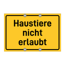 Haustiere nicht erlaubt & Haustiere nicht erlaubt & Haustiere nicht erlaubt