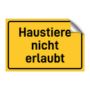 Haustiere nicht erlaubt & Haustiere nicht erlaubt & Haustiere nicht erlaubt