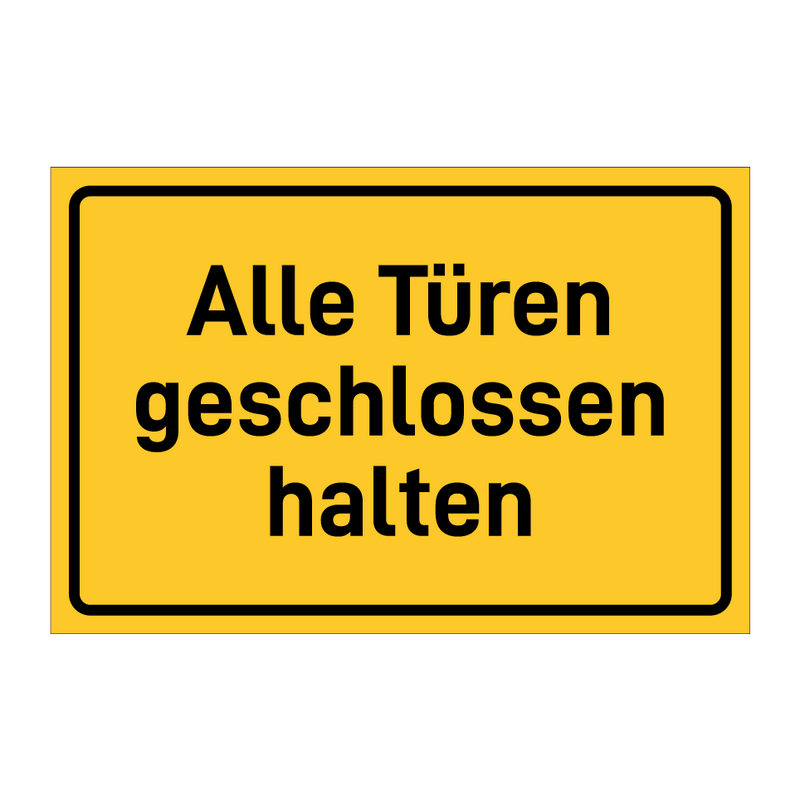 Alle Türen geschlossen halten
