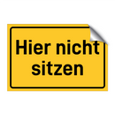 Hier nicht sitzen & Hier nicht sitzen & Hier nicht sitzen & Hier nicht sitzen