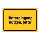 Hintereingang nutzen, bitte & Hintereingang nutzen, bitte & Hintereingang nutzen, bitte