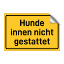 Hunde innen nicht gestattet & Hunde innen nicht gestattet & Hunde innen nicht gestattet