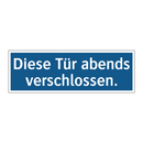 Diese Tür abends verschlossen.