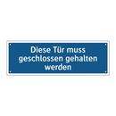 Diese Tür muss geschlossen gehalten werden
