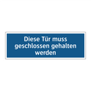 Diese Tür muss geschlossen gehalten werden