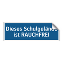 Dieses Schulgelände ist RAUCHFREI
