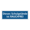 Dieses Schulgelände ist RAUCHFREI