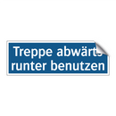 Treppe abwärts runter benutzen